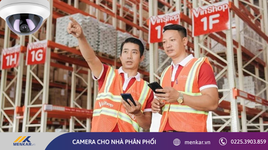Giải pháp camera cho nhà phân phối - Kiểm soát hàng hóa, tối ưu quản lý kho