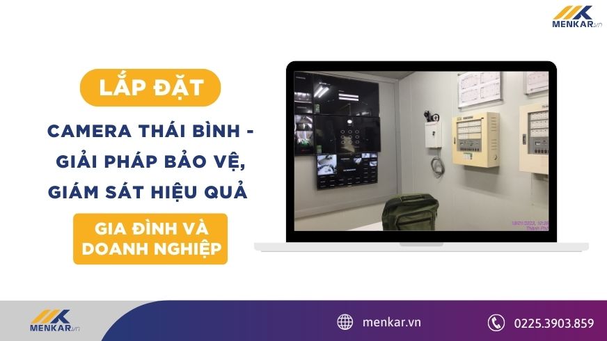 Lắp đặt camera an ninh tại Thái Bình – Giải pháp bảo vệ an toàn, giám sát hiệu quả