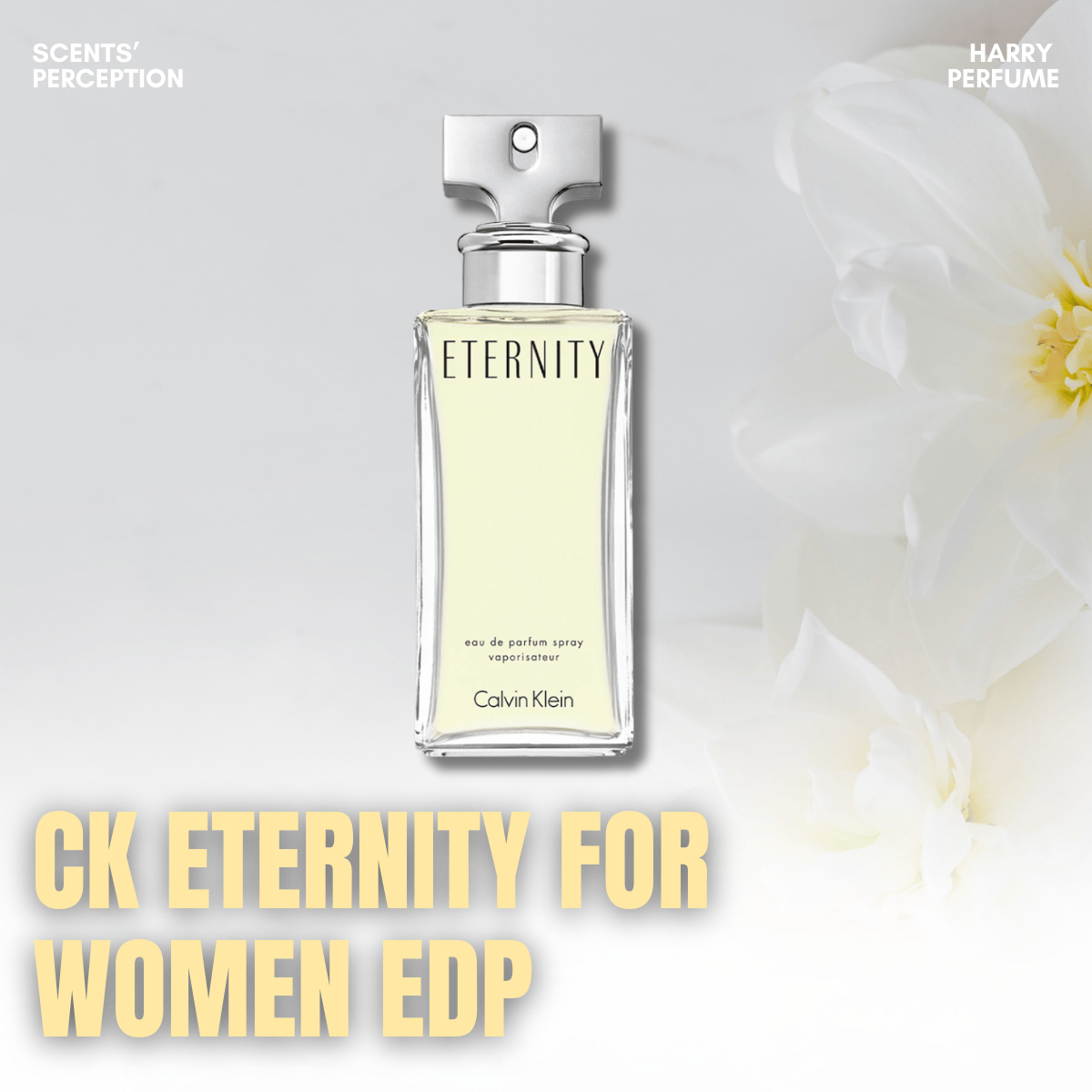Nước hoa CK Eternity For Women EDP – Huyền thoại thanh lịch từ Calvin Klein