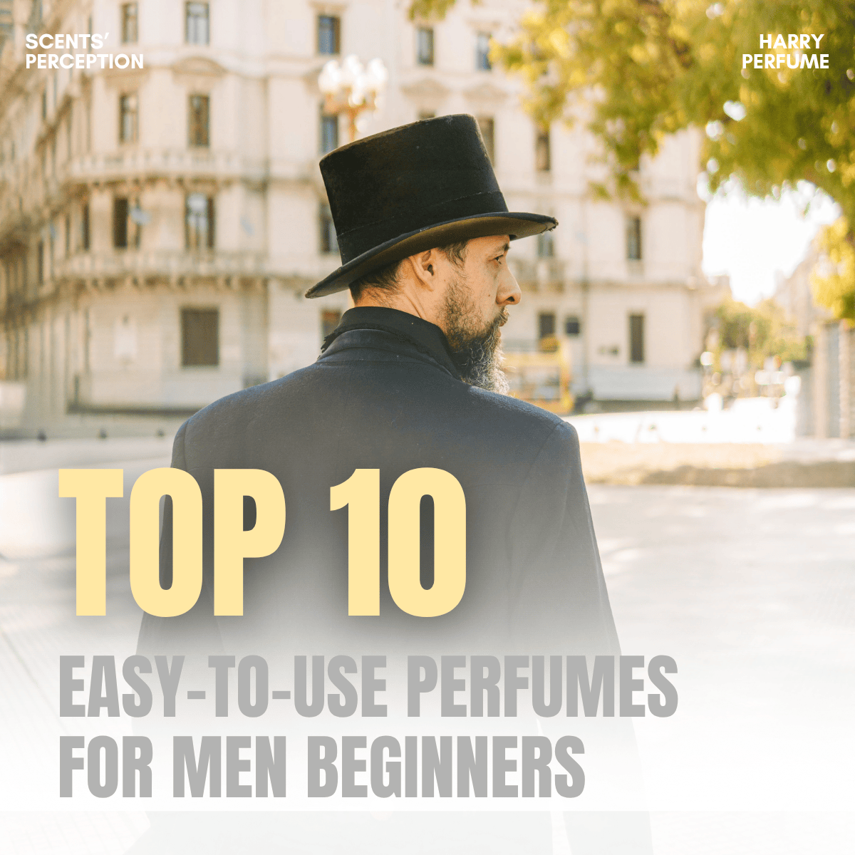 Tổng hợp 10 chai nước hoa dễ dùng cho Nam mới bắt đầu