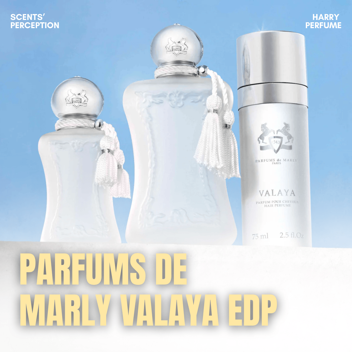 Review nước hoa Parfums de Marly Valaya EDP chính hãng