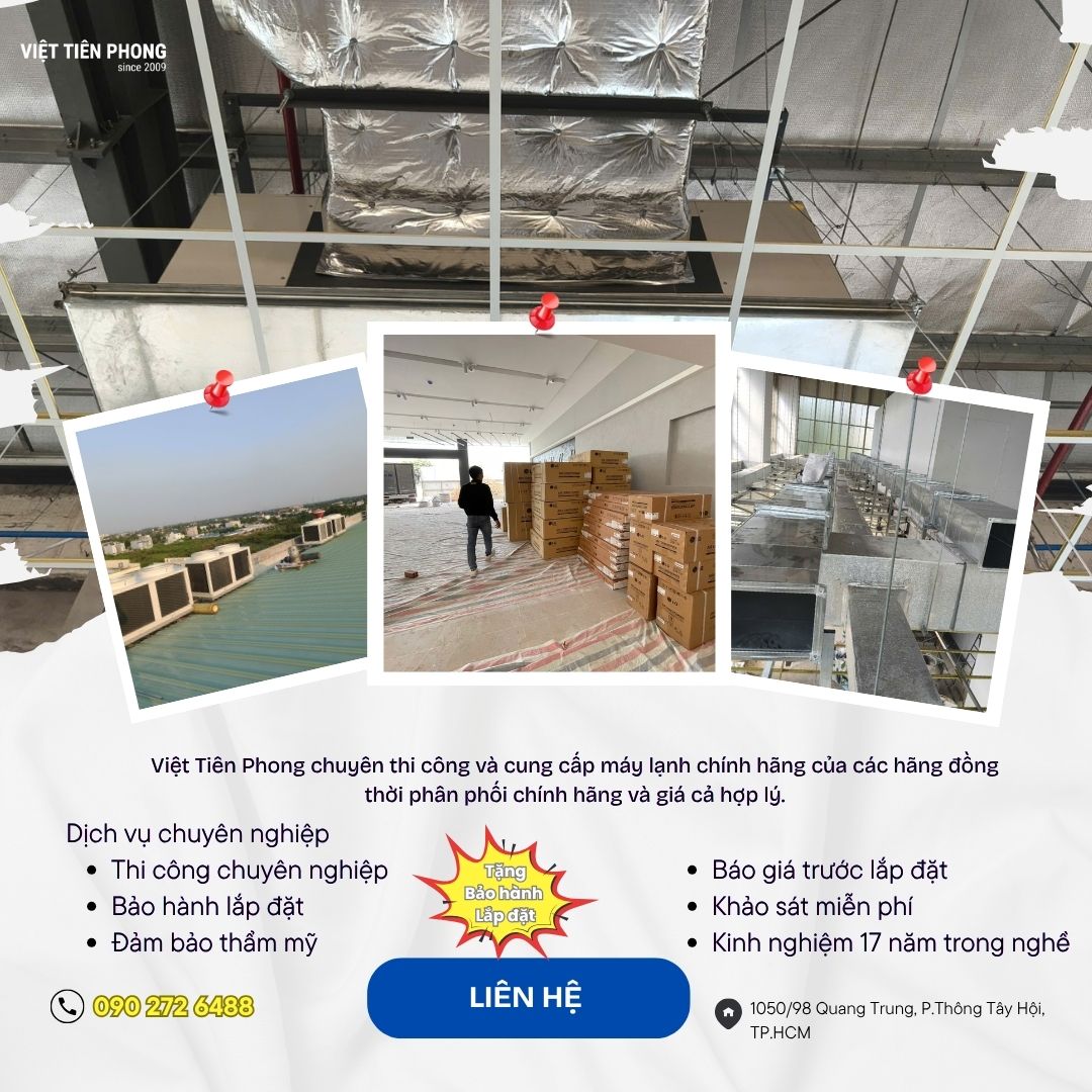 Thi Công Máy Lạnh Chuyên Nghiệp Tại TP.HCM – Việt Tiên Phong Uy Tín Hơn 17 Năm