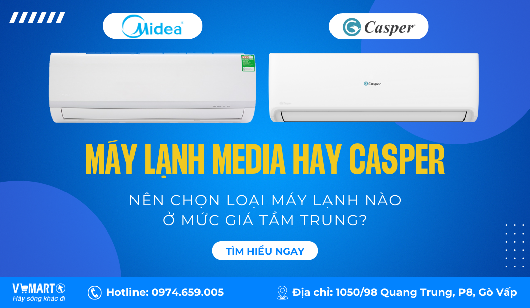 Ở Mức Giá Tầm Trung Nên Chọn Máy Lạnh Midea Hay Casper?