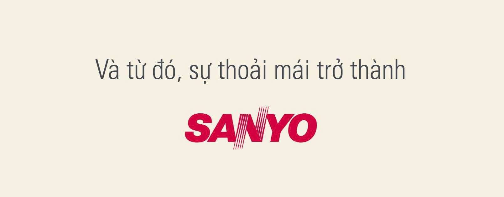 SANYO – Stay Cool, Stay You: Khi sự thoải mái trở thành phong cách sống