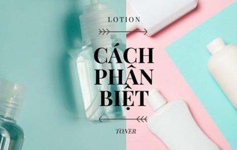 Toner là gì? Sự khác nhau giữa Lotion và Nước Hoa Hồng?