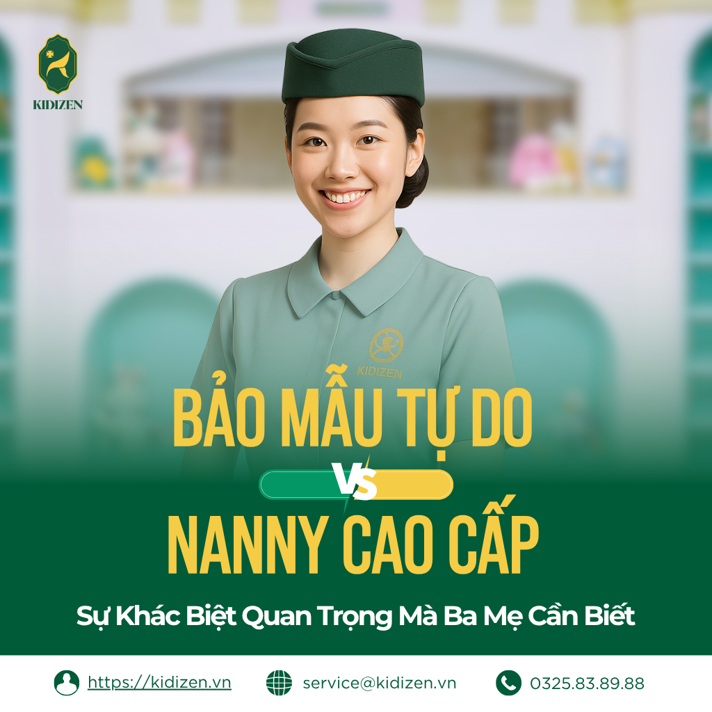 Bảo Mẫu Tự Do và Nanny Cao Cấp: Sự Khác Biệt Quan Trọng Mà Ba Mẹ Cần Biết Trước Khi Đưa Ra Quyết Định