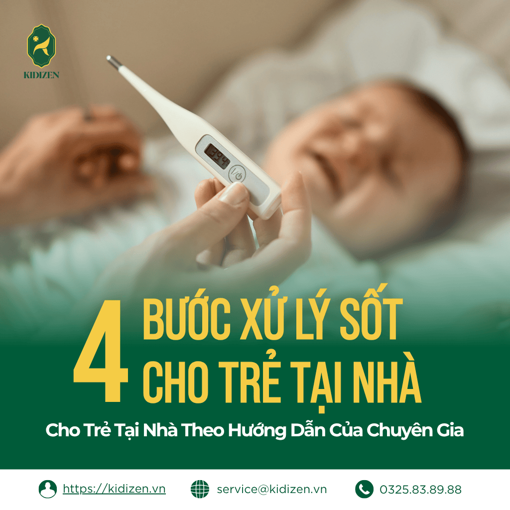 4 Bước Xử Lý Sốt Cho Trẻ Tại Nhà Theo Hướng Dẫn Của Chuyên Gia