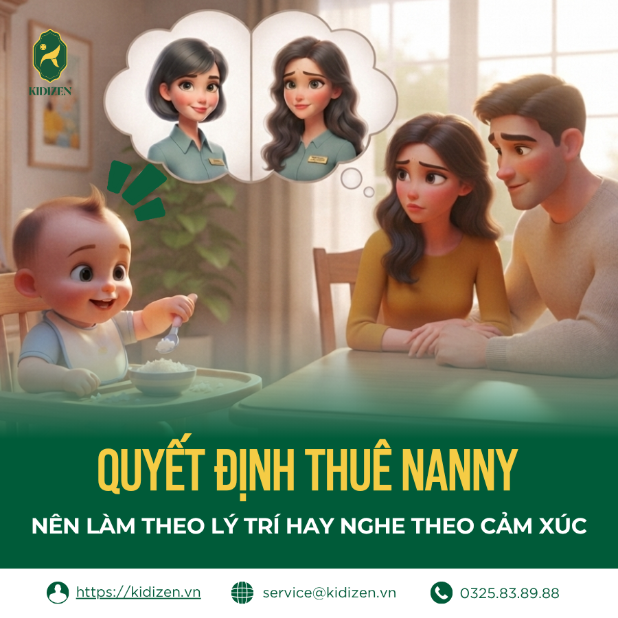 QUYẾT ĐỊNH THUÊ NANNY: NÊN LÀM THEO LÝ TRÍ HAY NGHE THEO CẢM XÚC