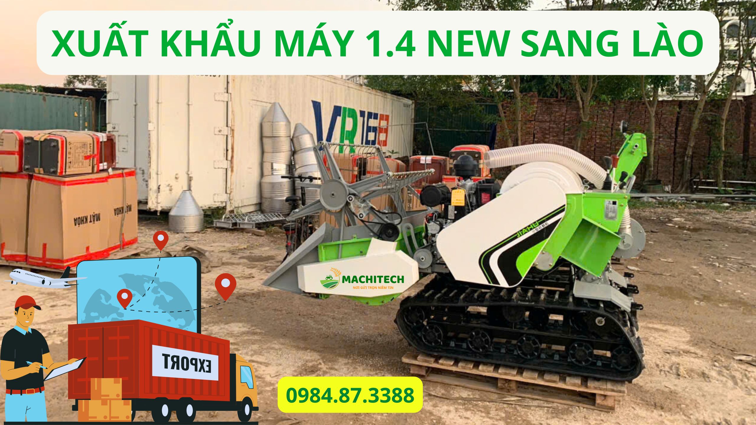 Bước Đột Phá: Machitech Xuất Khẩu Máy Gặt Lúa 4LZ 1.4 New Sang Lào