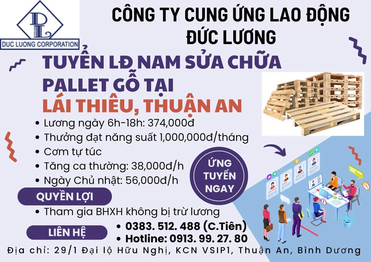 TUYỂN LAO ĐỘNG NAM LÀM PALLET GỖ LÁI THIÊU-THUẬN AN-BÌNH DƯƠNG