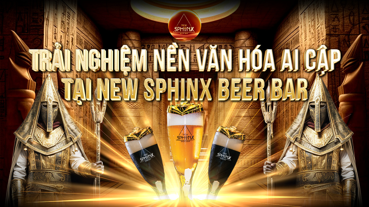 Trải nghiệm nền văn hóa Ai Cập tại New Sphinx Beer Bar