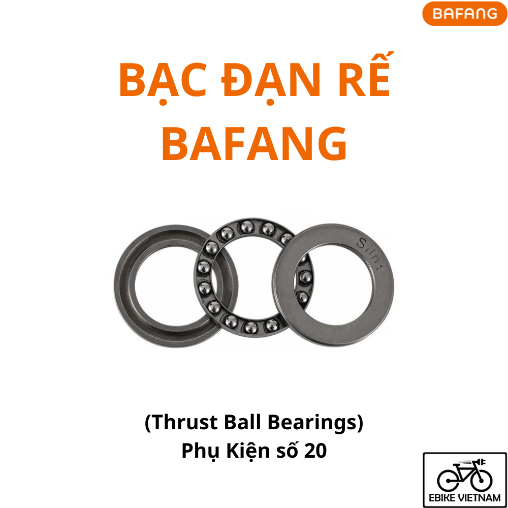 BẠC ĐẠN RẾ BAFANG - THRUST BALL BEARINGS (PHỤ KIỆN SỐ 20)