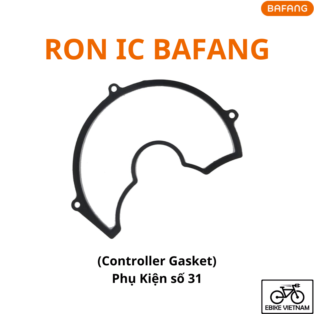 RON IC BAFANG (PHỤ KIỆN SỐ 31) - CONTROLLER GASKET