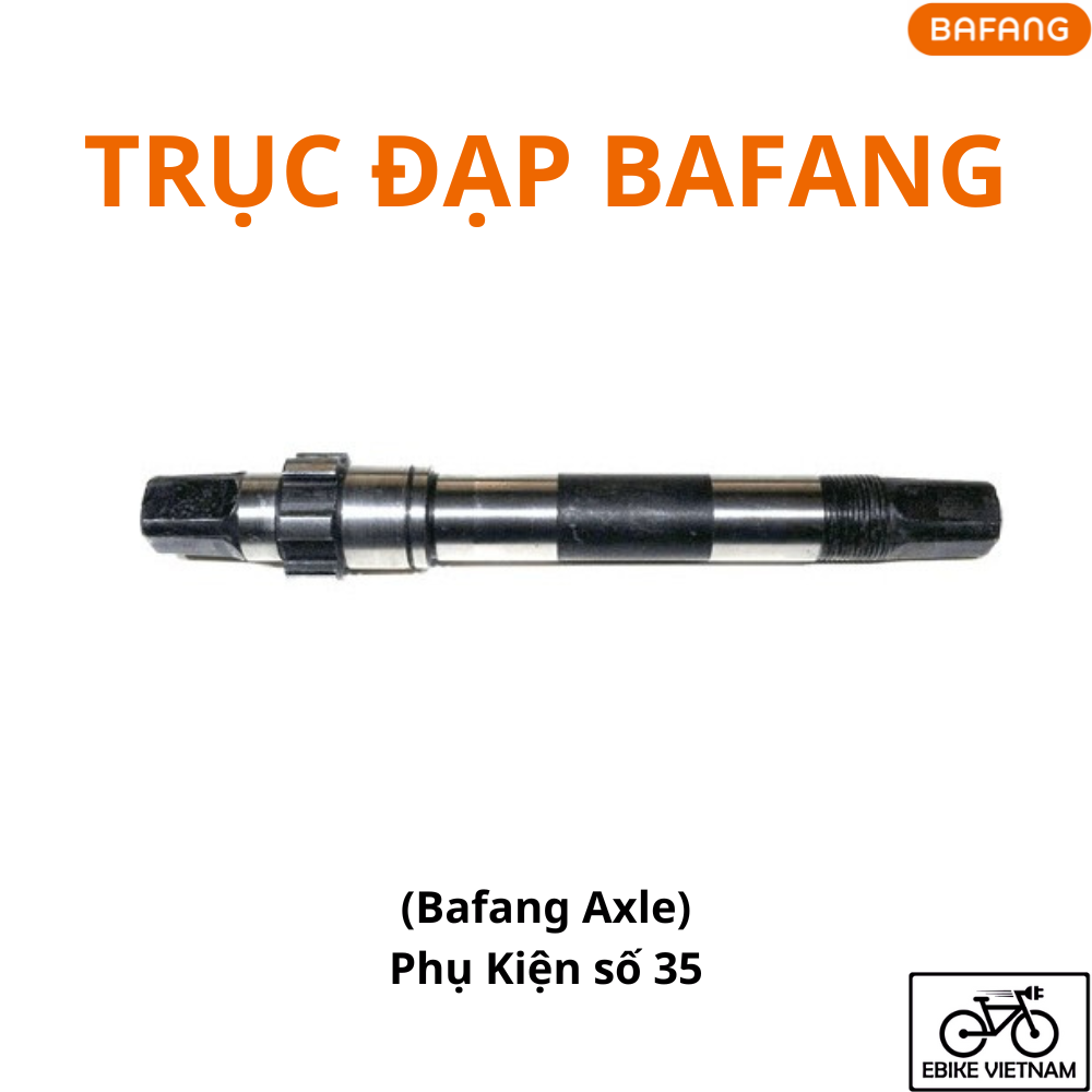 TRỤC ĐẠP BAFANG (PHỤ KIỆN SỐ 35) - BAFANG AXLE