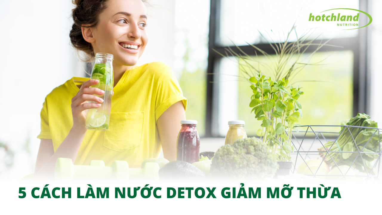 5 cách làm nước Detox giảm mỡ thừa
