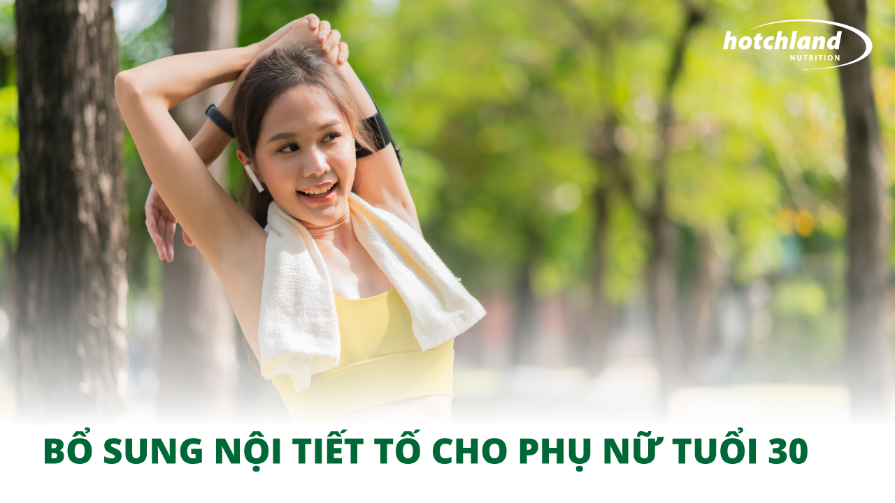 Cách bổ sung nội tiết tố cho phụ nữ tuổi 30 hiệu quả