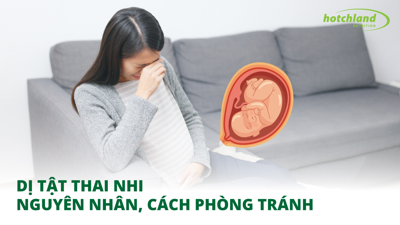 Dị tật thai nhi: Nguyên nhân, cách phòng ngừa mẹ bầu nên biết
