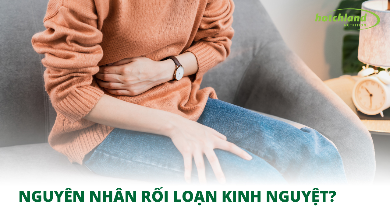 Nguyên nhân rối loạn kinh nguyệt? Dấu hiệu và các giải pháp