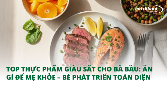 Top thực phẩm giàu sắt cho bà bầu: Ăn gì để mẹ khỏe – bé phát triển toàn diện