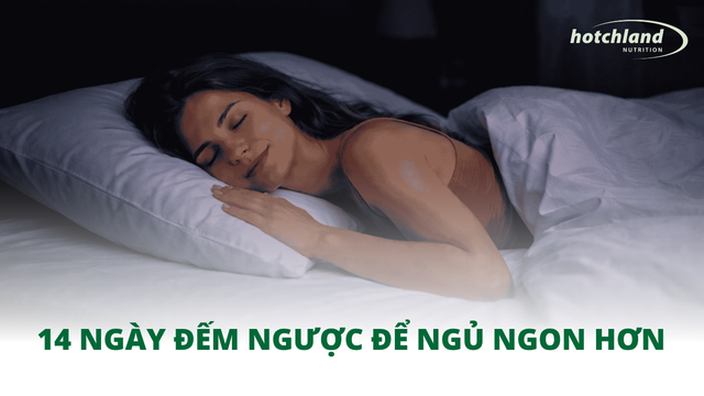 14 ngày đếm ngược để ngủ ngon hơn