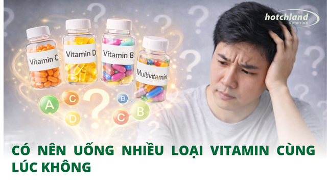 Có nên uống nhiều loại vitamin cùng lúc không