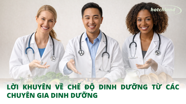 Lời khuyên về chế độ dinh dưỡng từ các chuyên gia dinh dưỡng
