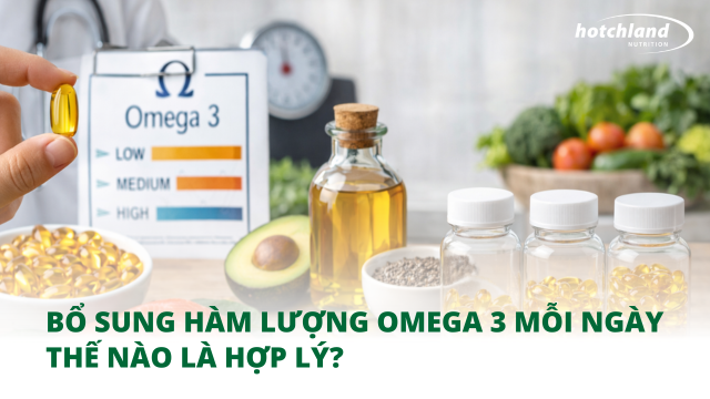 Bổ sung hàm lượng omega 3 mỗi ngày thế nào là hợp lý