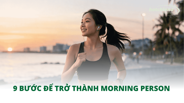 9 Bước để trở thành morning person