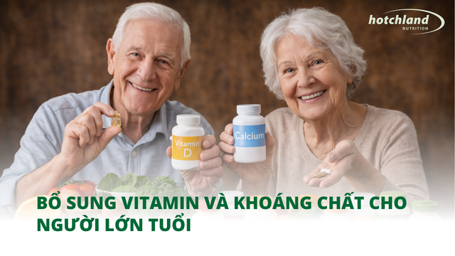 Bổ sung vitamin và khoáng chất cho người lớn tuổi