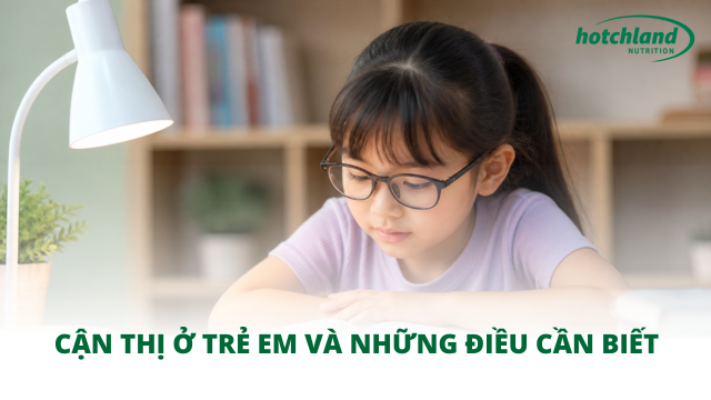 Cận thị ở trẻ em và những điều cần biết