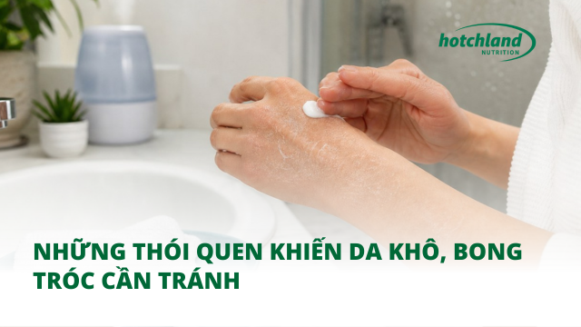 Những Thói Quen Khiến Da Khô, Bong Tróc Cần Tránh