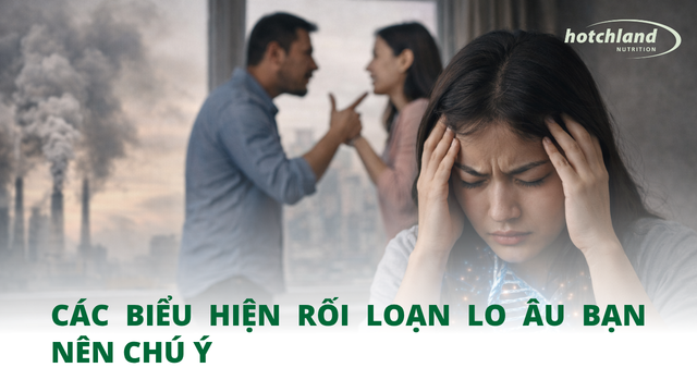 Các biểu hiện rối loạn lo âu bạn nên chú ý