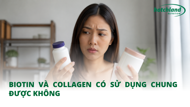Biotin và collagen có sử dụng chung được không