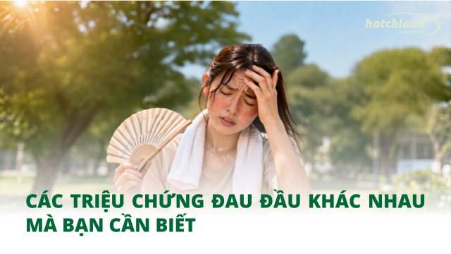 Các triệu chứng đau đầu khác nhau mà bạn cần biết