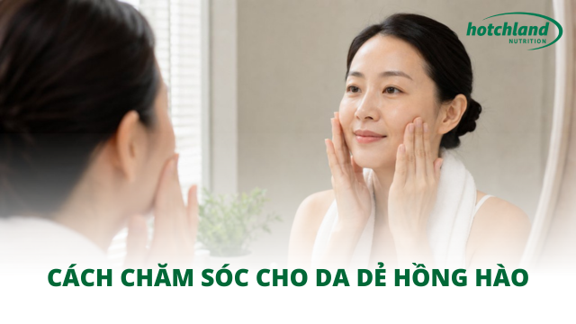 Cách chăm sóc cho da dẻ hồng hào