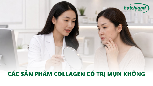 Các sản phẩm collagen có trị mụn không