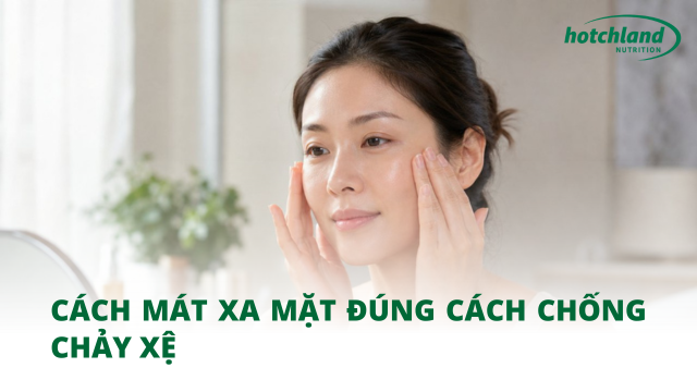 Cách mát xa mặt đúng cách chống chảy xệ