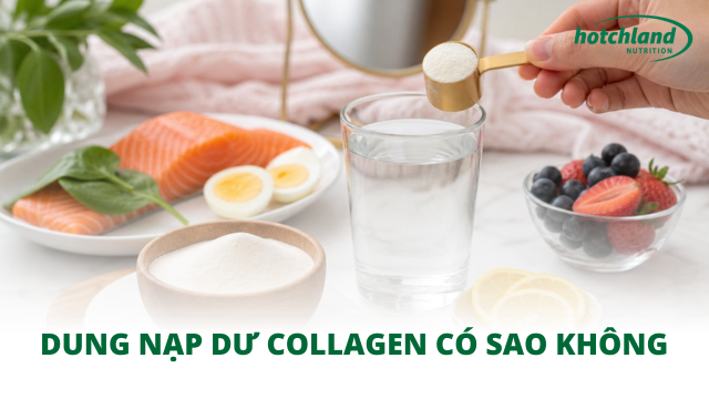 Dung nạp dư collagen có sao không