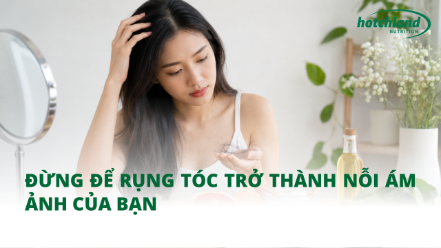 Đừng để rụng tóc trở thành nỗi ám ảnh của bạn