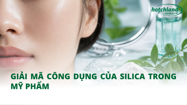 Giải mã công dụng của silica trong mỹ phẩm