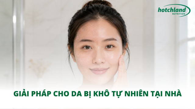 Giải pháp cho da bị khô tự nhiên tại nhà