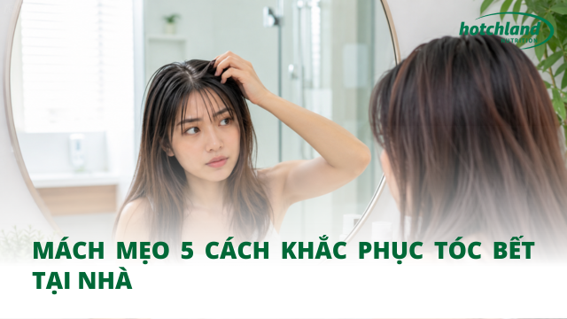 Mách mẹo 5 cách khắc phục tóc bết tại nhà