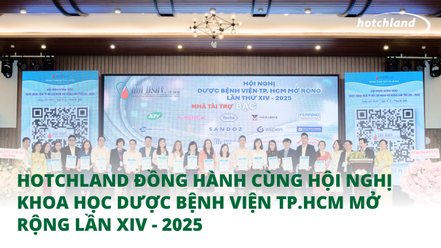 Hotchland Nutrition đồng hành cùng Hội nghị Khoa học Dược Bệnh viện TP.HCM mở rộng lần XIV - 2025