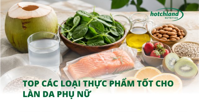 Top các loại thực phẩm tốt cho làn da phụ nữ