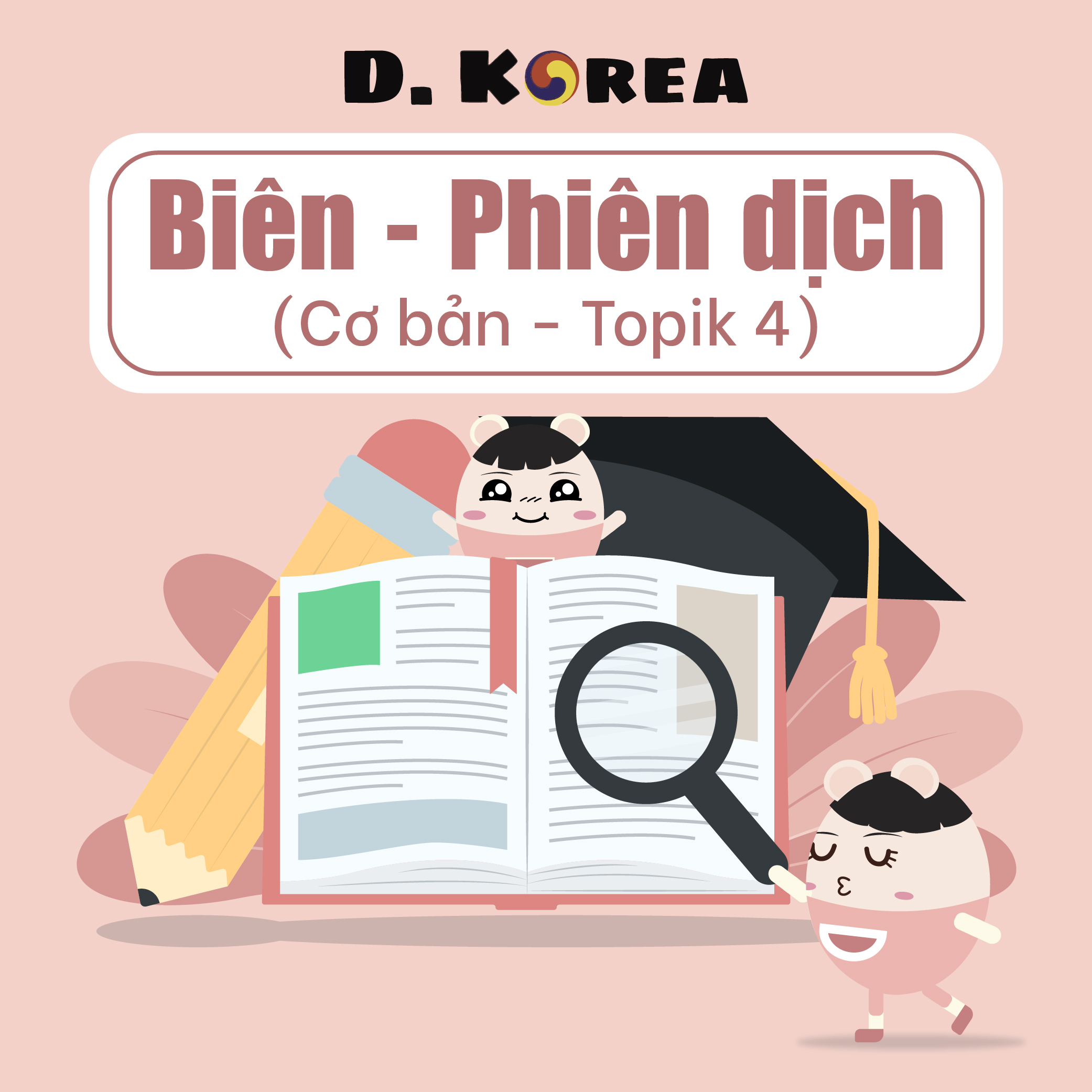 Biên - Phiên dịch viên - Cơ bản - Topik 4