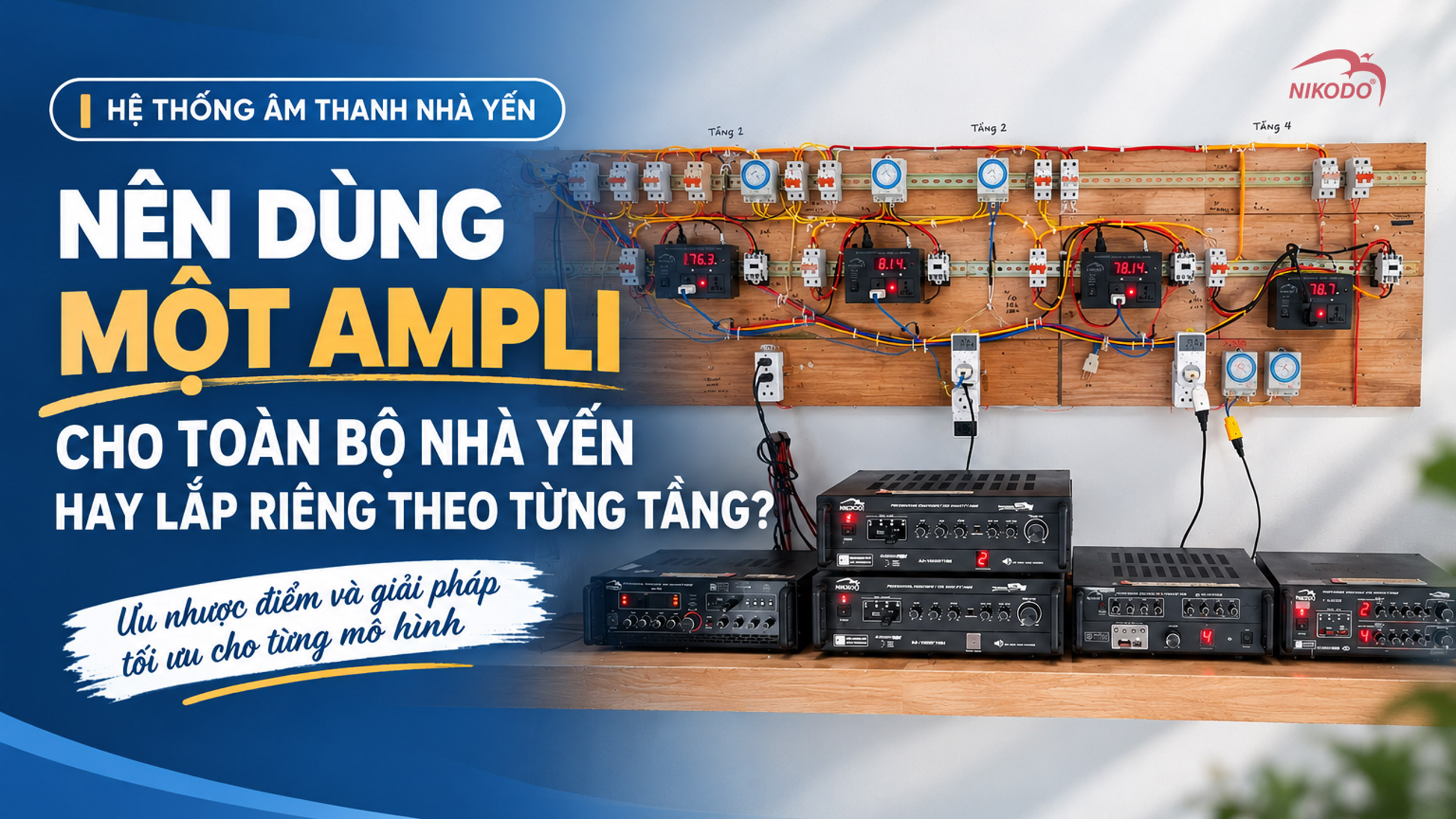 Vì Sao Nên Lắp Riêng Ampli Theo Từng Tầng Cho Nhà Yến?