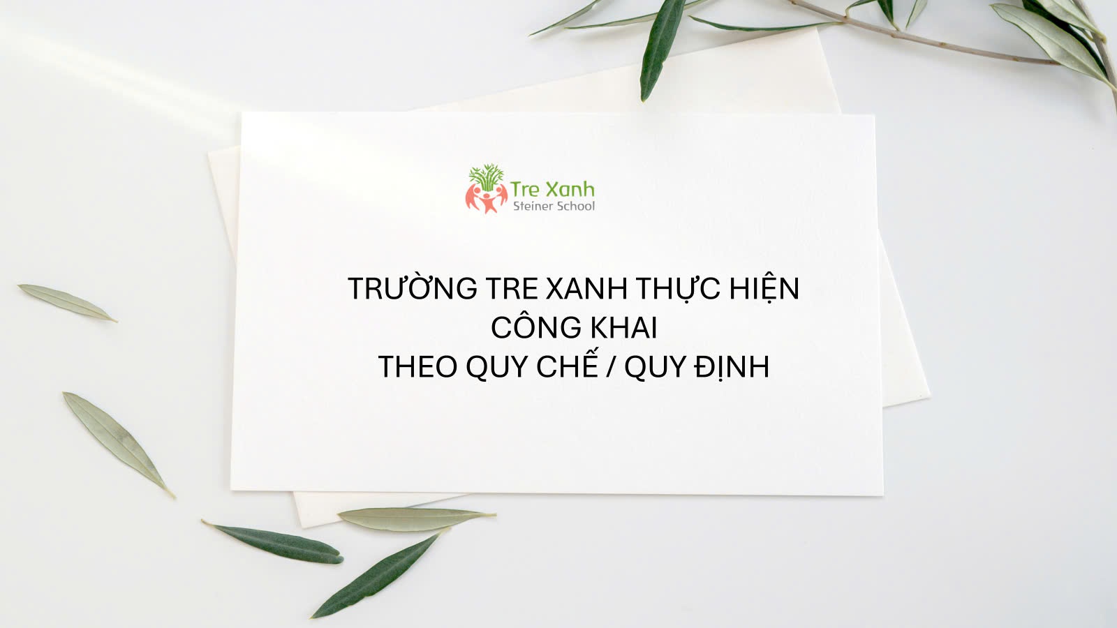 TRE XANH THỰC HIỆN CÔNG KHAI THEO QUY CHẾ / QUY ĐỊNH