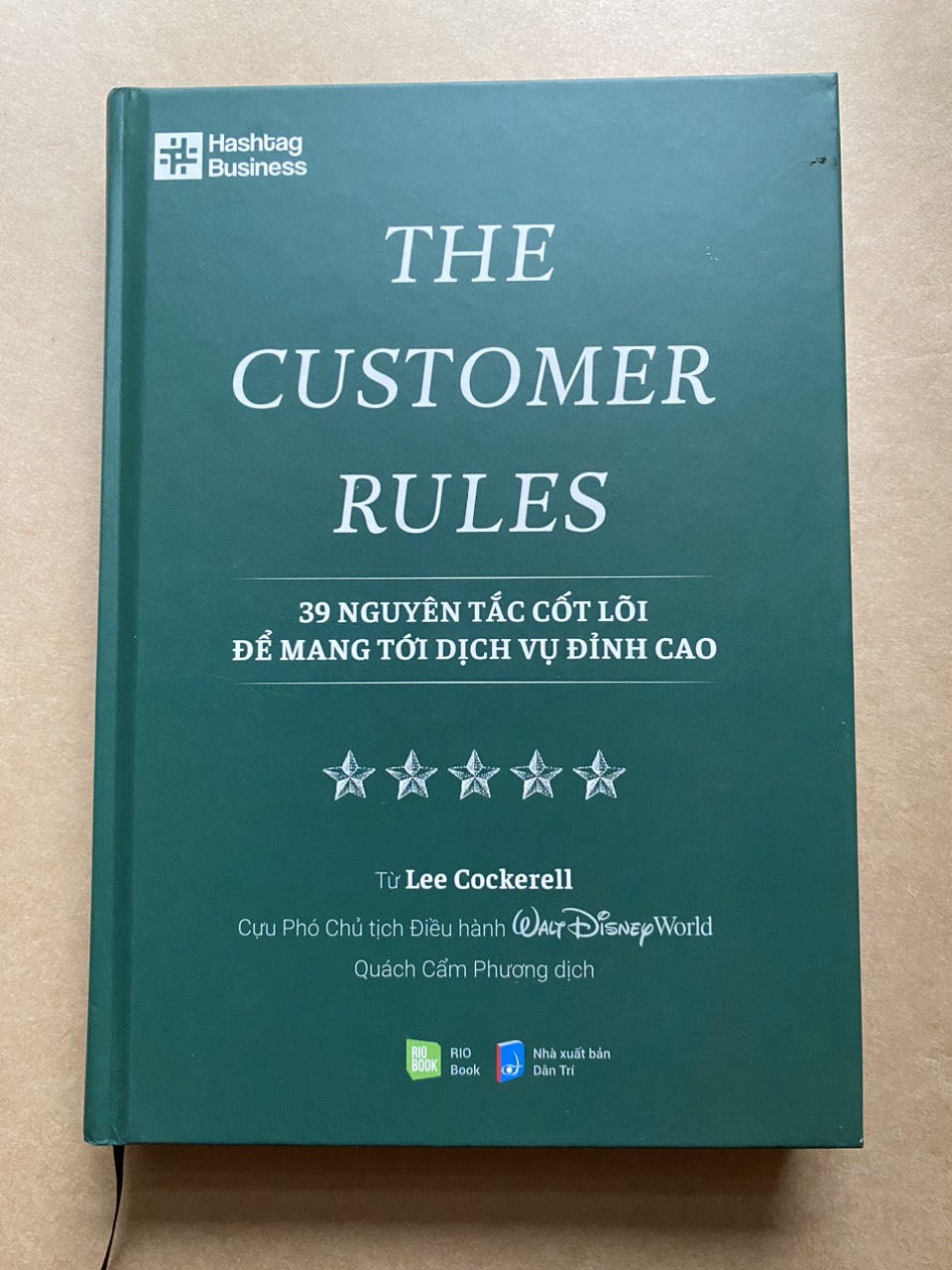 The Customer Rules - 39 Nguyên Tắc Cốt Lõi Để Mang Tới Dịch Vụ Đỉnh Cao ( Bìa Cứng )