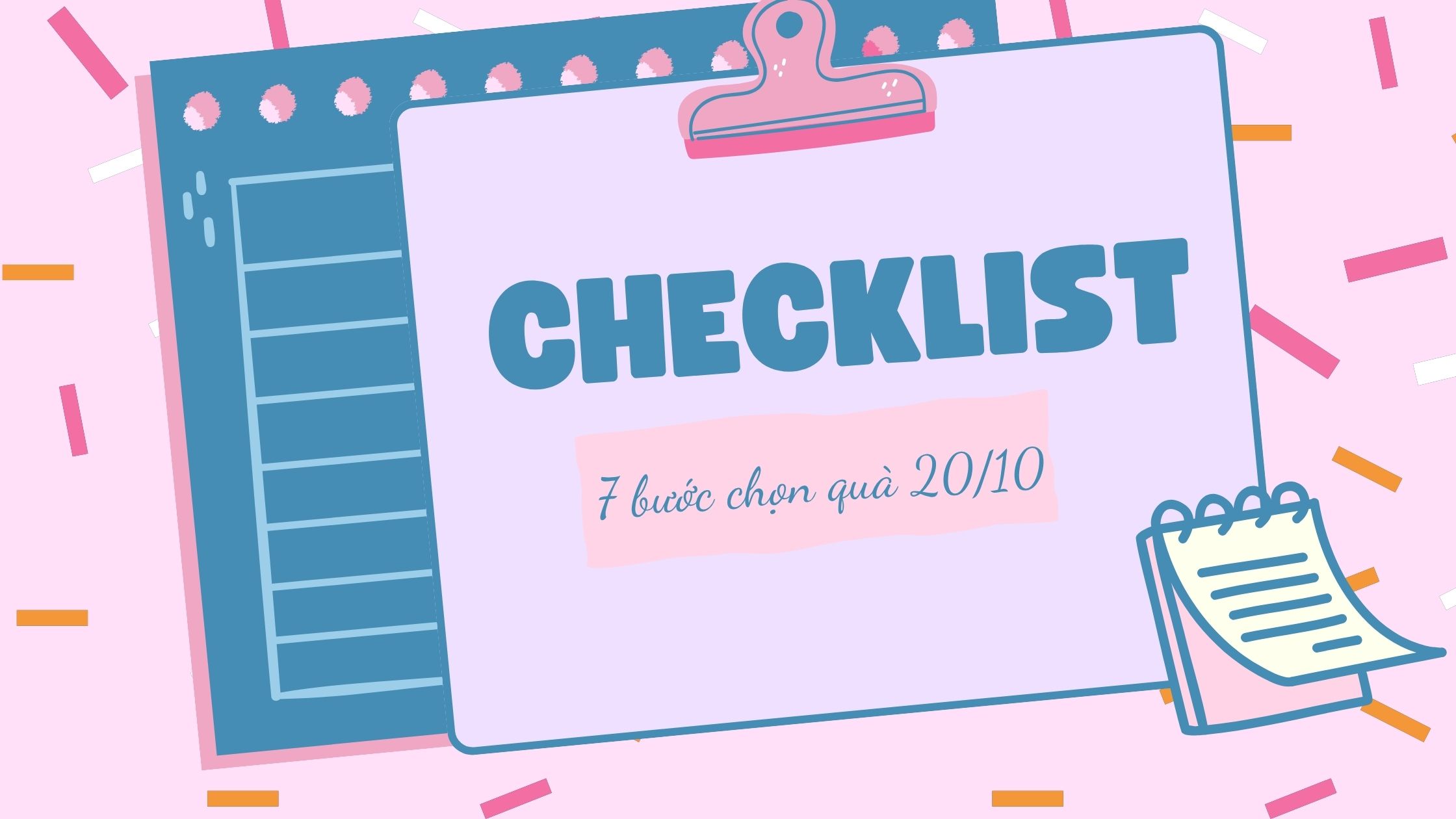 "Hãy tham khảo checklist 7 bước đơn giản này – giúp bạn chọn được món quà khiến phái đẹp cảm động, dù là mẹ, chị hay đồng nghiệp.”