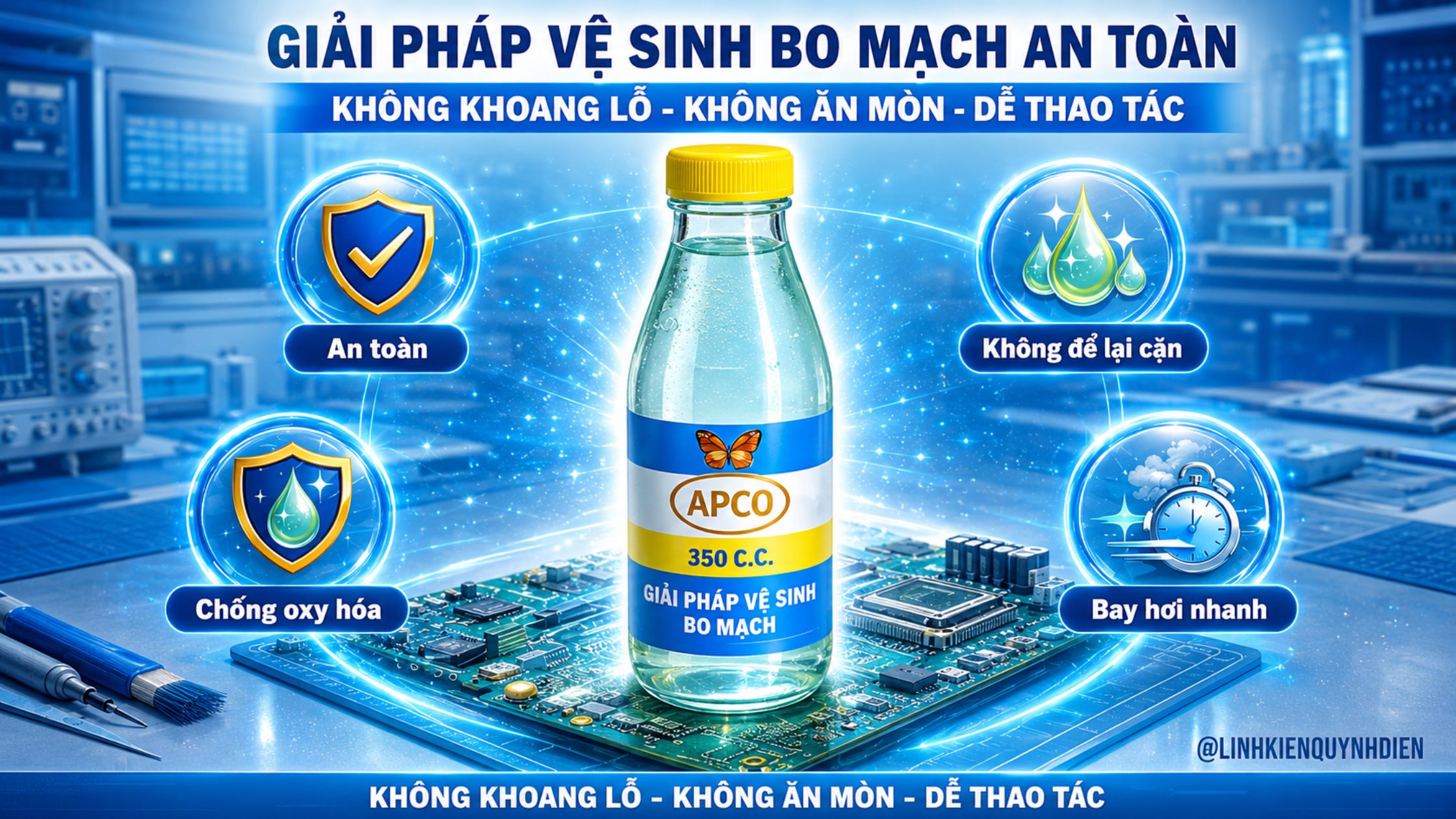 Nước rửa mạch Axeton APCO giúp vệ sinh bo mạch an toàn, bay hơi nhanh